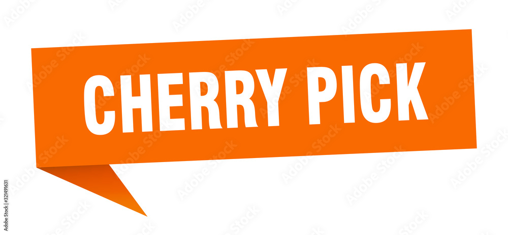 cherry pick speech bubble. cherry pick ribbon sign. cherry pick banner cherry pick speech bubble. cherry pick ribbon sign. cherry pick banner