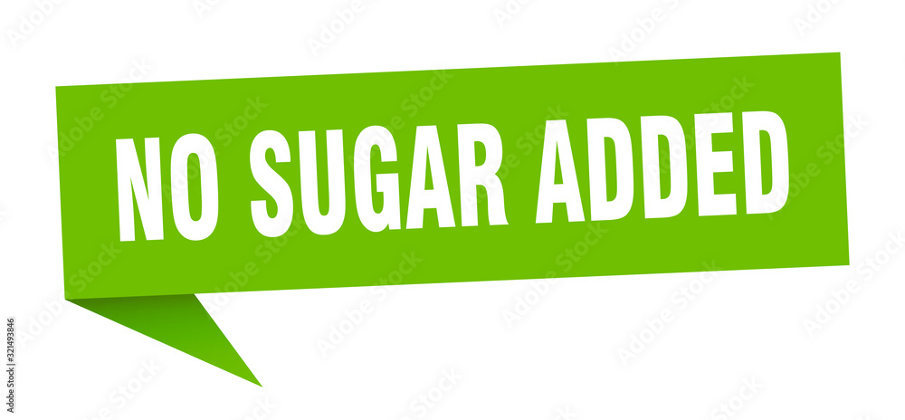 no sugar added speech bubble. no sugar added ribbon sign. no sugar added banner no sugar added speech bubble. no sugar added ribbon sign. no sugar added banner