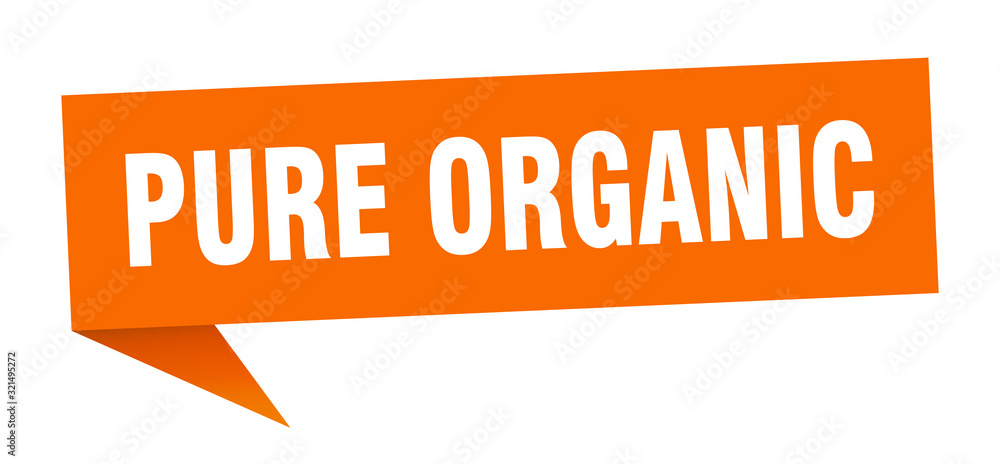 pure organic speech bubble. pure organic ribbon sign. pure organic banner pure organic speech bubble. pure organic ribbon sign. pure organic banner