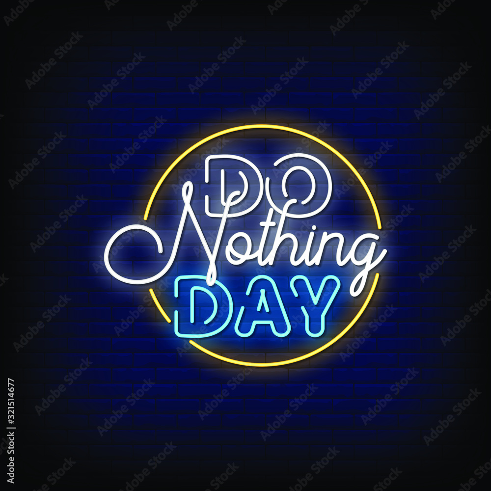 Do Nothing Day Neon Signs Style Text Vector Do Nothing Day Neon Signs Style Text Vector