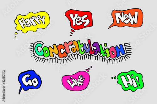 Hand drawn set of speech bubbles with dialog words: happy,yes,new,congratulation,go,like, Hi. Vector illustration.