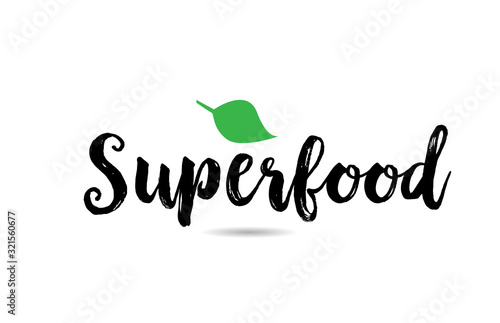 Superfood text word with green leaf hand written for logo typography design template