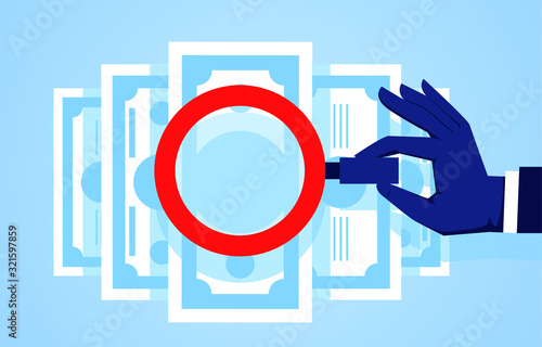 View and analyze, look at money with a magnifying glass