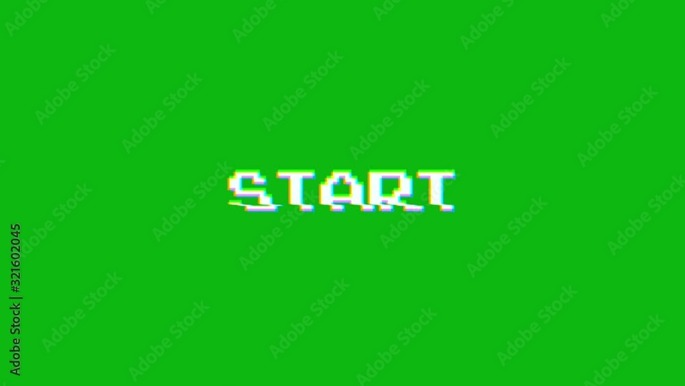 Animated word of Start on glitch distorted screen Animated word of Start on glitch distorted screen