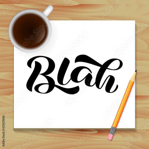 Blah brush lettering. Quote for card or banner. Vector stock illustration