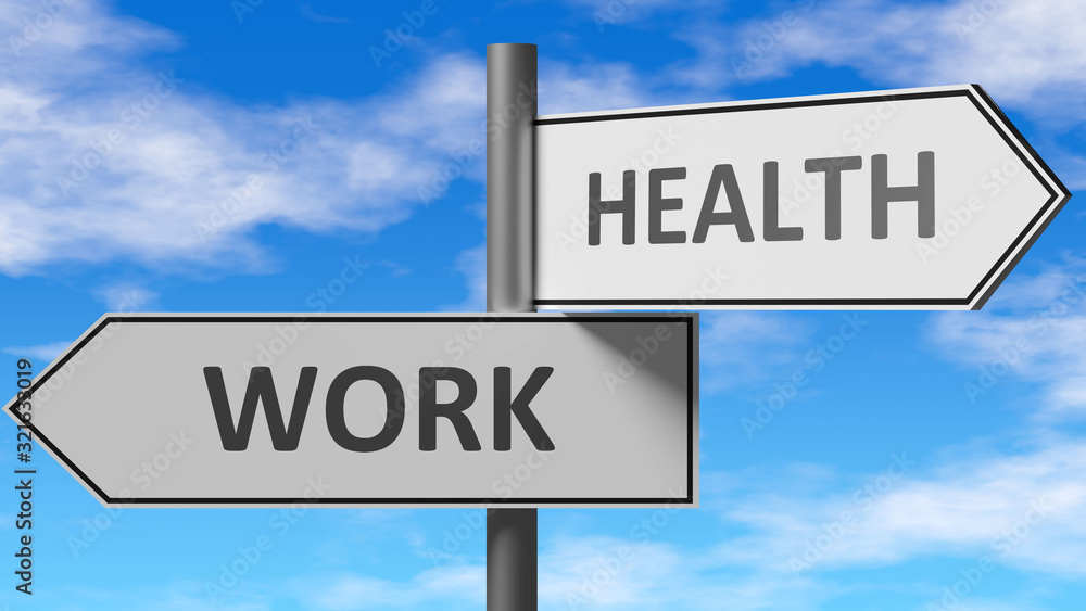 Work and health as a choice - pictured as words Work, health on road signs to show that when a person makes decision he can choose either Work or health as an option, 3d illustration Work and health as a choice - pictured as words Work, health on road signs to show that when a person makes decision he can choose either Work or health as an option, 3d illustration