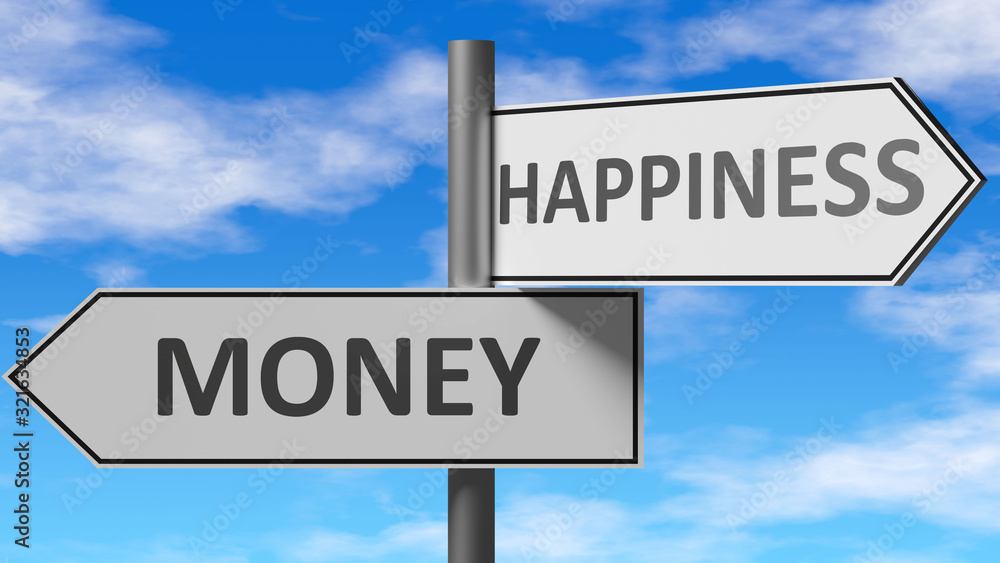 Money and happiness as a choice - pictured as words Money, happiness on road signs to show that when a person makes decision he can choose either Money or happiness as an option, 3d illustration Money and happiness as a choice - pictured as words Money, happiness on road signs to show that when a person makes decision he can choose either Money or happiness as an option, 3d illustration