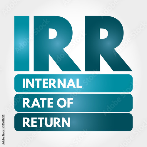 IRR - Internal Rate of Return acronym, business concept background