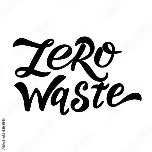 Hand drawn lettering card. Zero waste quote.