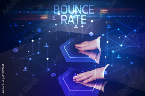 Navigating social networking with BOUNCE RATE inscription, new media concept