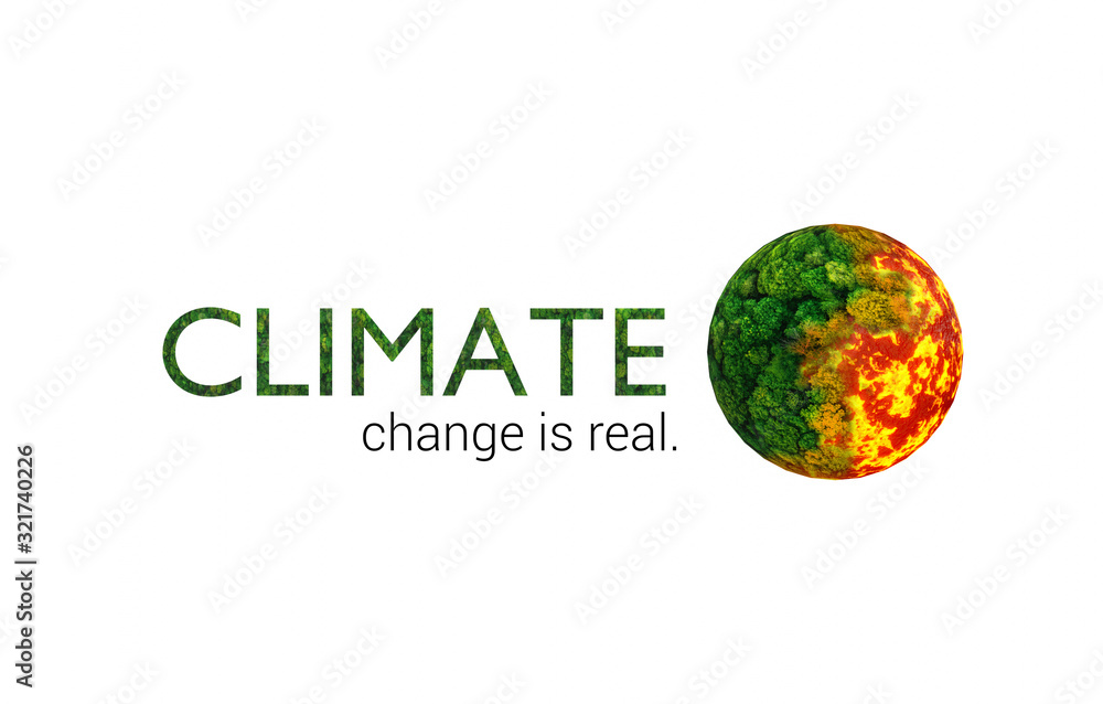 Climate Change is real. Climate Change is real.