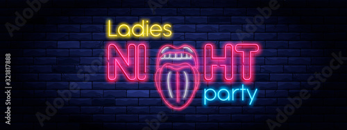 Ladies night party neon banner. Brightly illuminated neon sign of sexy woman lips. Neon lettering on brick wall background. Disco club event flyer template. Nightlife and entertainment signboard.