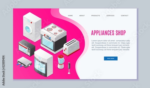 Electronics store and home appliances vector web template isometric illustration. Toaster, refrigerator, washing machine and air conditioner. 3D home appliances internet shop.
