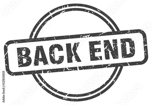 back end stamp. back end round vintage grunge sign. back end