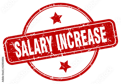 salary increase stamp. salary increase round vintage grunge sign. salary increase