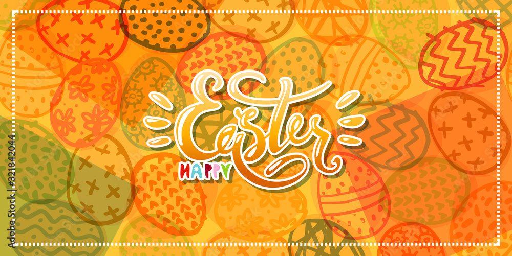 Beautiful modern easter banner. Lettering happy easter letters on vibrant background with decorated eggs. Holiday poster. Vector illustration.