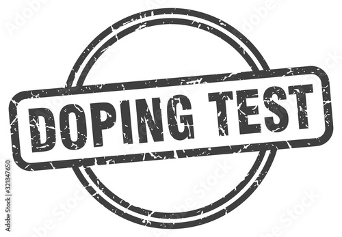 doping test stamp. doping test round vintage grunge sign. doping test