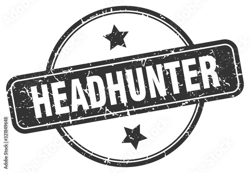 headhunter stamp. headhunter round vintage grunge sign. headhunter