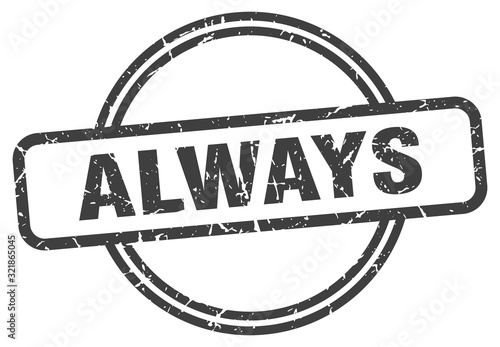 always stamp. always round vintage grunge sign. always