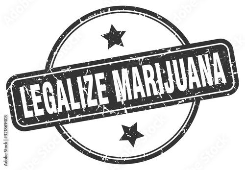 legalize marijuana stamp. legalize marijuana round vintage grunge sign. legalize marijuana