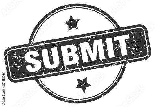 submit stamp. submit round vintage grunge sign. submit