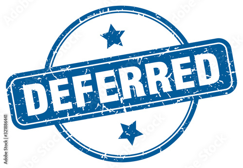 deferred stamp. deferred round vintage grunge sign. deferred