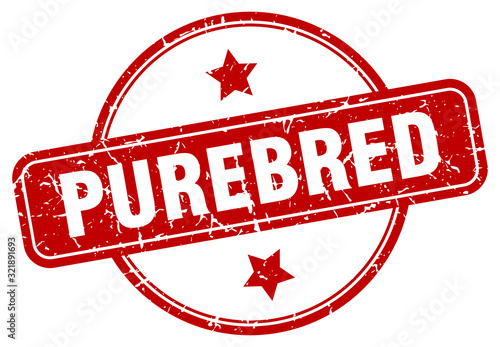 purebred stamp. purebred round vintage grunge sign. purebred