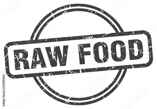 raw food stamp. raw food round vintage grunge sign. raw food