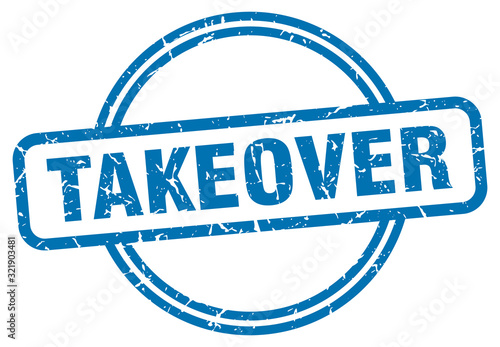 takeover stamp. takeover round vintage grunge sign. takeover