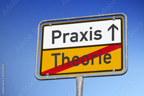 Wegweiser, Schluss mit der Theorie, jetzt kommt Praxis! photo