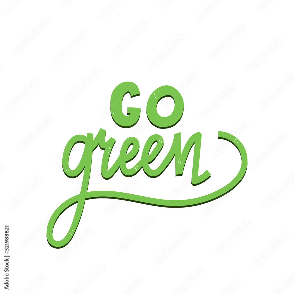 Go green. hand drawing lettering. Flat style, colorful vector illustration. doodle quote. design for poster, card, print, logo. Go green. hand drawing lettering. Flat style, colorful vector illustration. doodle quote. design for poster, card, print, logo.