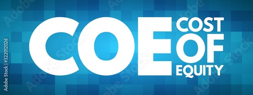 COE - Cost Of Equity acronym, business concept background