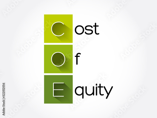 COE - Cost Of Equity acronym, business concept background