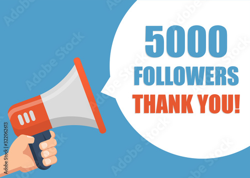 5000 followers Thank You - Male hand holding megaphone. Flat design. Can be used business company for social media, networks, promotion and advertising.