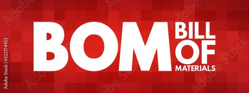 BOM - Bill Of Materials acronym, business concept background