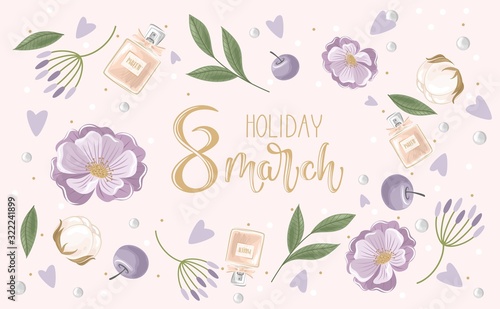 Holiday on March 8. Greeting card with the inscription. Vector template with lettering design and hand draw texture. Design for card, poster, flyer. Card with flowers, sweets, branches, romantic elem