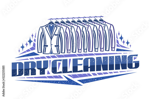 Vector logo for Dry Cleaning, blue decorative sign board with contour illustration of trendy tuxedos and shirts hanging on rack in a row, creative typeface for words dry cleaning on white background.