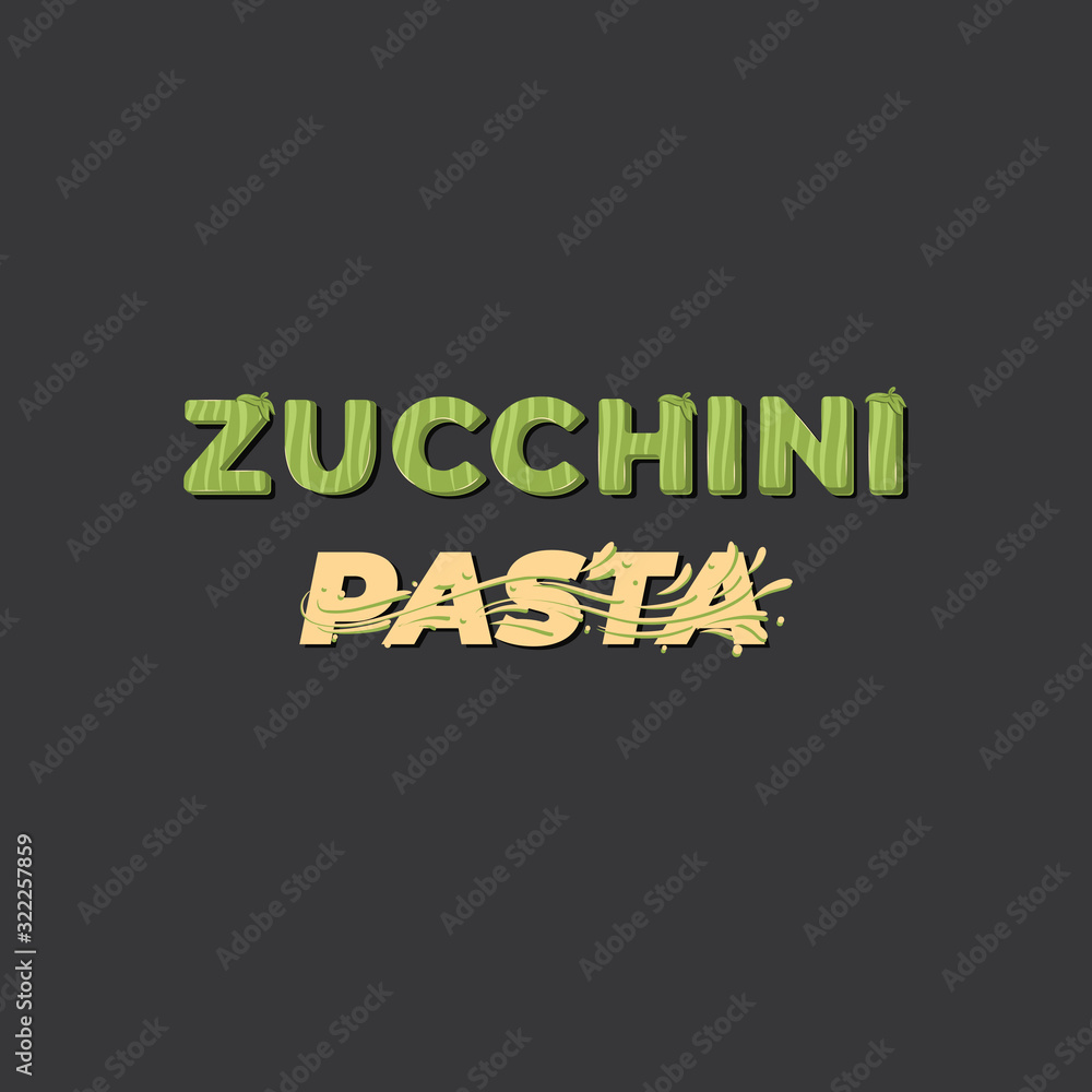 Obraz premium Zucchini pasta - lettering label design. Vector illustration.