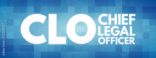 CLO - Chief Legal Officer acronym, business concept background