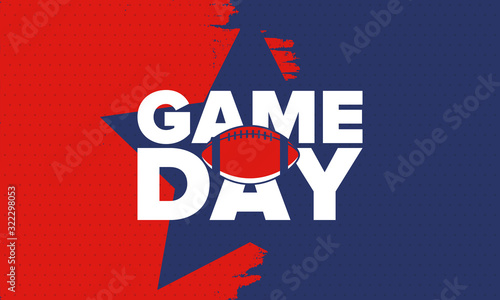 Game Day. American football playoff. Super Bowl Party in United States. Final game of regular season. Professional team championship. Ball for american football. Sport poster. Vector illustration