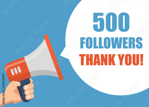 500 Followers Thank You - Male hand holding megaphone