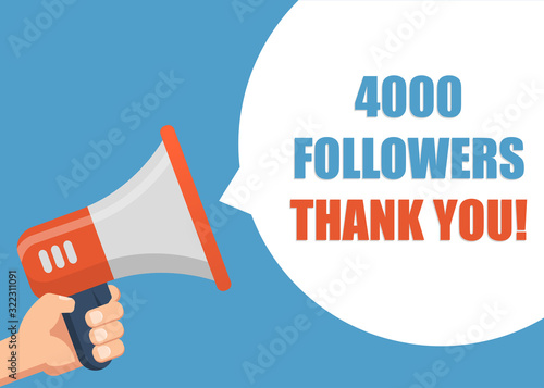 4000 Followers Thank You - Male hand holding megaphone