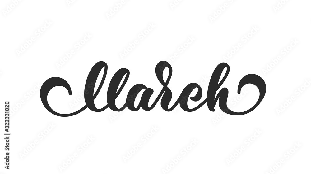 March hand drawn lettering. Black clipart text in lettering style. Vector isolated calligraphy inscription.