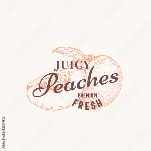 Peaches Abstract Vector Sign  Symbol or Logo Template. Hand Drawn Peach with a Slice and Vintage Typography. Classy Vector Emblem Concept.