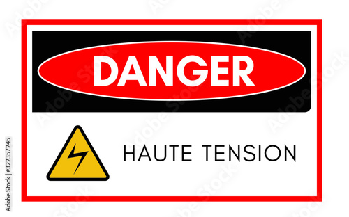 Danger, haute tension (Danger, high voltage in french) vector illustration sign.