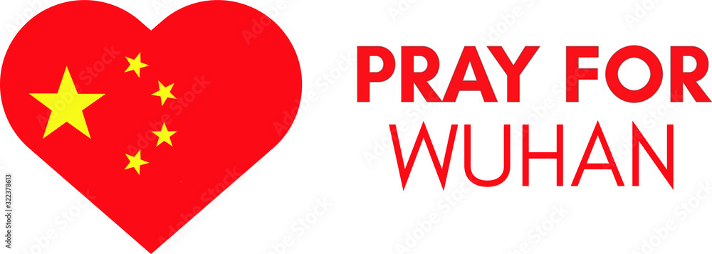 Obraz premium Pray for Wuhan, China. Coronavirus epidemic disaster message for print and stamp.