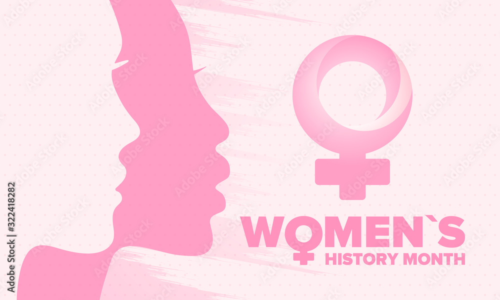 Women's History Month. Celebrated annual in March, to mark women’s contribution to history. Female symbol. Women's rights. Girl power in world. Poster, postcard, banner. Vector illustration