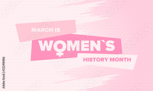 Women's History Month. Celebrated annual in March, to mark women’s contribution to history. Female symbol. Women's rights. Girl power in world. Poster, postcard, banner. Vector illustration