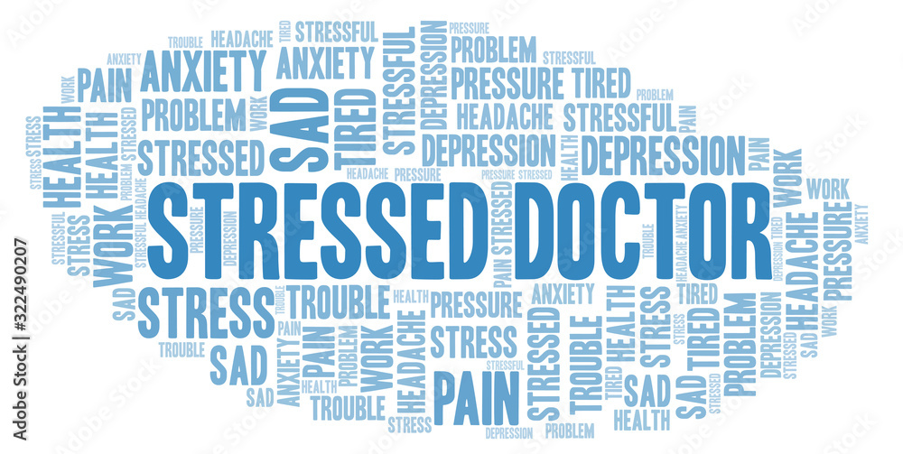 Stressed Doctor word cloud. Stressed Doctor word cloud.