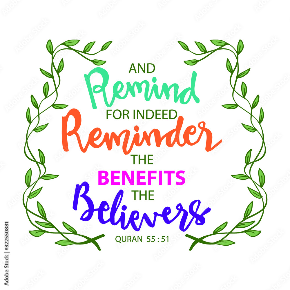 And remind for indeed reminder. Quran quote. And remind for indeed reminder. Quran quote.